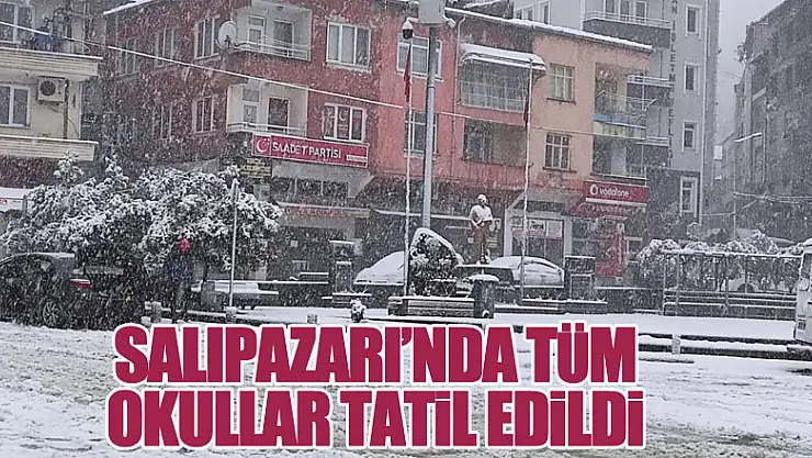 Salıpazarı'nda Tüm Okullar Tatil Edildi