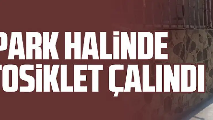 Evin önünde park halinde bulunan motosiklet çalındı