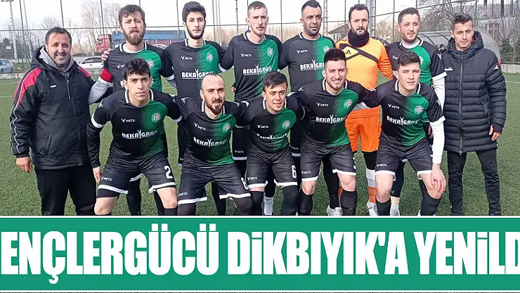 GENÇLERGÜCÜ DİKBIYIK'A YENİLDİ Dikbıyık:2 -Gençlergücü:1