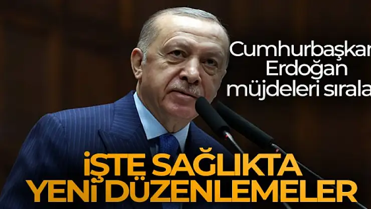 Cumhurbaşkanı Erdoğan müjdeleri sıraladı!