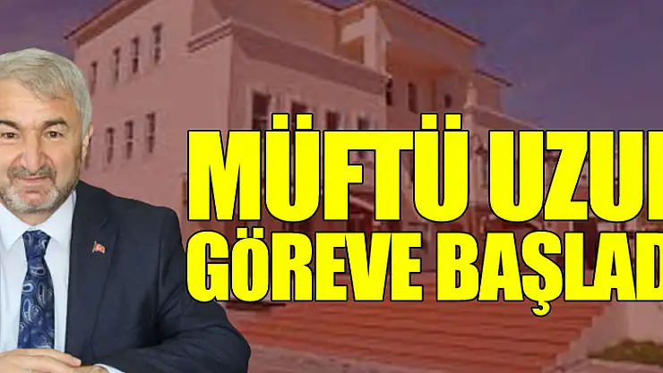 Müftü UzunGöreve Başladı