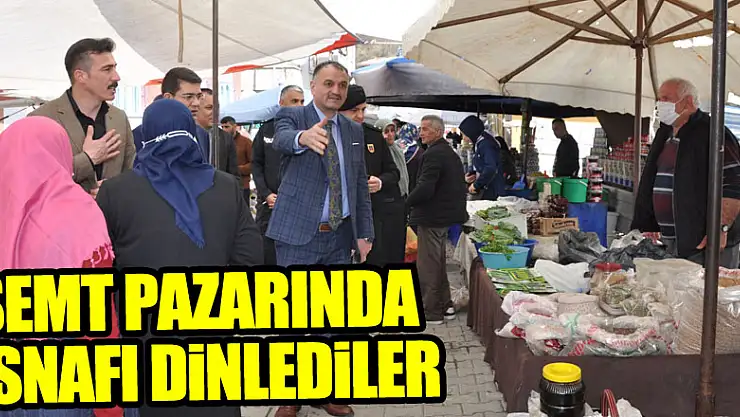 Semt Pazarında Esnafı Dinlediler