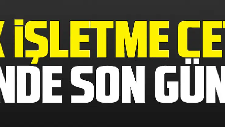 Yıllık işletme cetveli bildiriminde son gün 30 Nisan