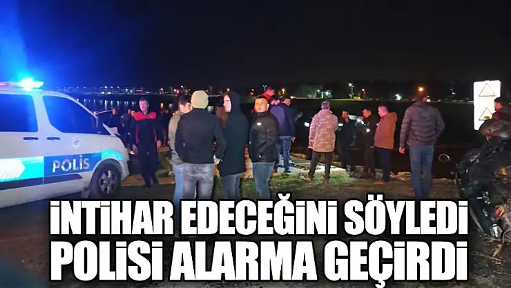 Eşine intihar edeceğini söyledi, polisi alarma geçirdi