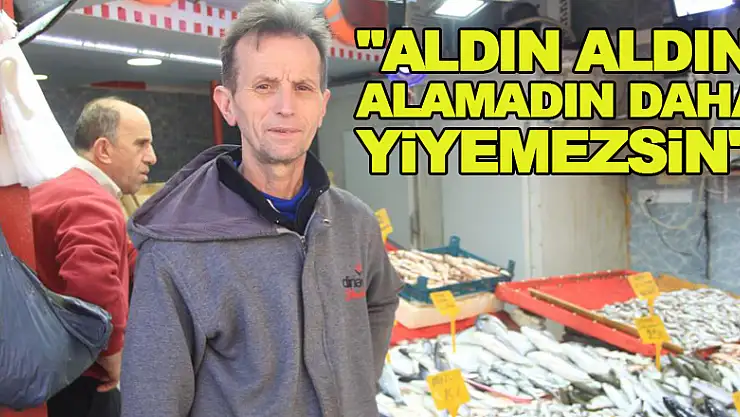 Balıkçılar uyarıyor: 'Aldın aldın, almadın daha yiyemezsin'