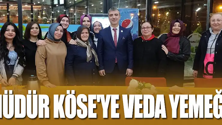 Müdür Köse'ye Veda Yemeği