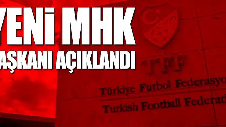 Yeni MHK Başkanı Sabri Çelik oldu