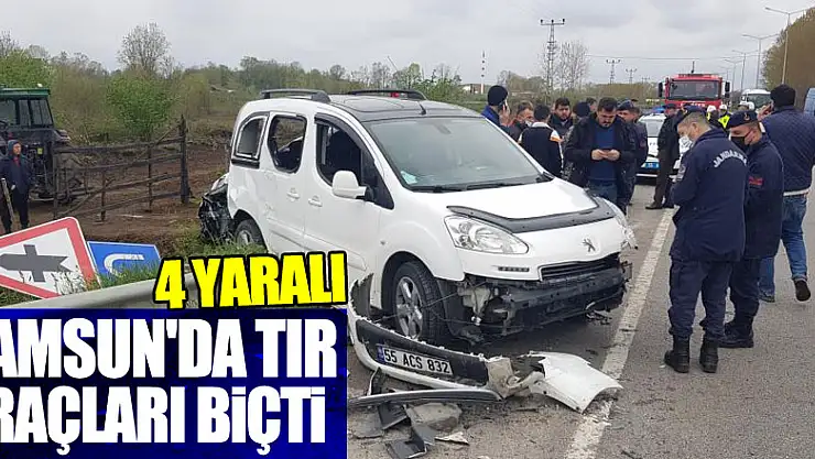 Samsun'da tır araçları biçti: 4 yaralı