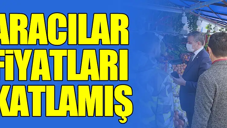 Aracılar fiyatları katlamış