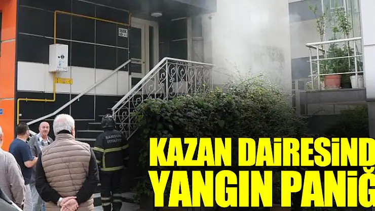 Kazan dairesinde yangın paniği