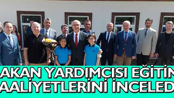 Bakan Yardımcısı Samsun'daki eğitim faaliyetlerini inceledi