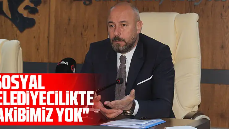 'Sosyal belediyecilikte rakibimiz yok'