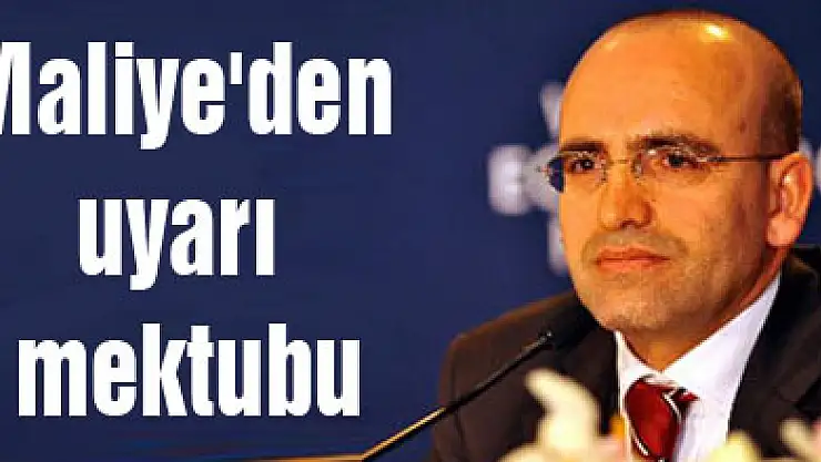 Maliye'den uyarı mektubu