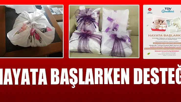 HAYATA BAŞLARKEN DESTEĞİ