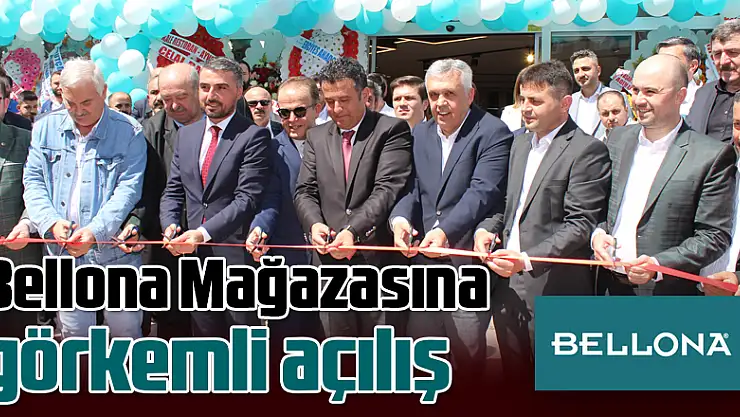 Bellona Mağazası'na görkemli açılış