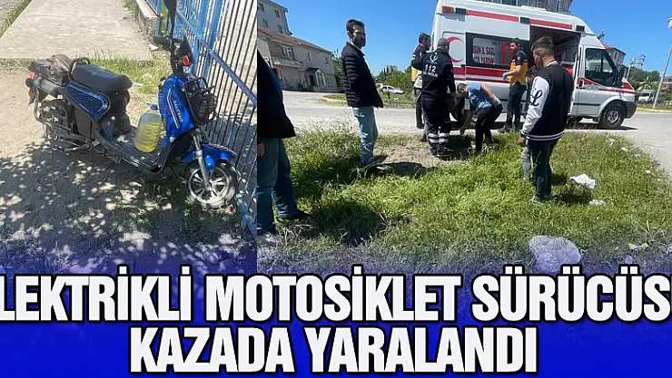 Elektrikli motosiklet sürücüsü kazada yaralandı