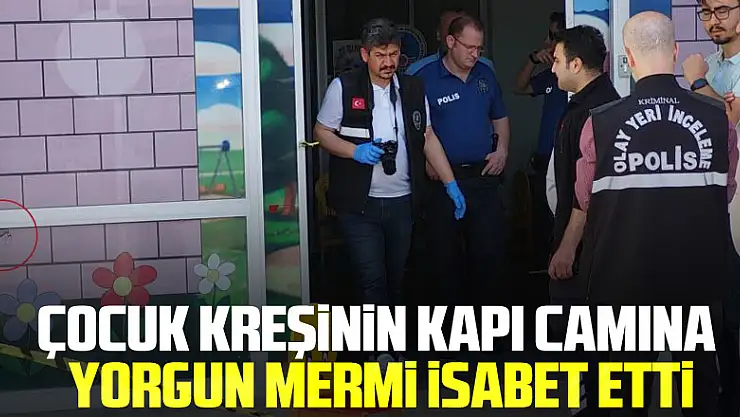 Hastanedeki çocuk kreşinin kapı camına yorgun mermi isabet etti