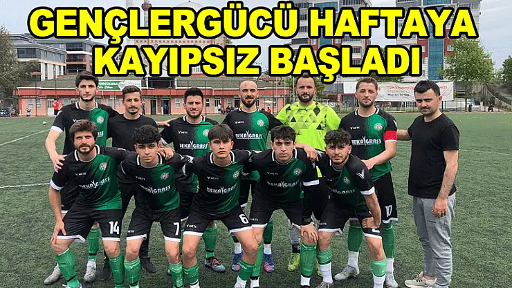 GENÇLERGÜCÜ HAFTAYA KAYIPSIZ BAŞLADI