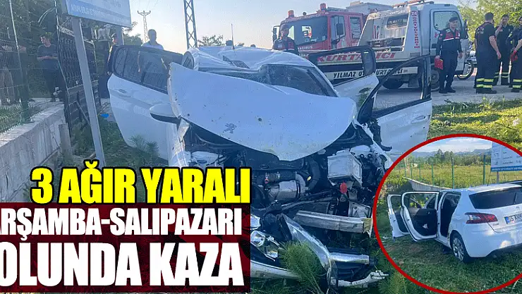 Çarşamba-Salıpazarı yolunda kaza: 3 ağır yaralı