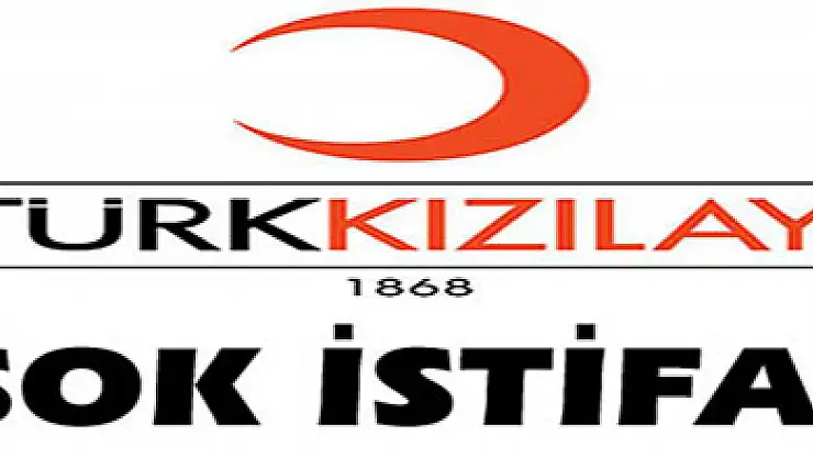 Kızılay'da şok istifa