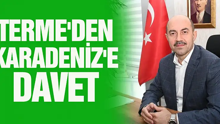 Terme'den Karadeniz'e davet