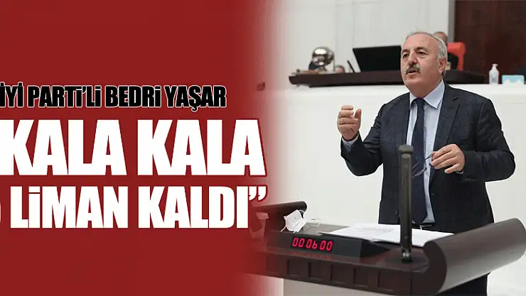'Kala kala 5 liman kaldı'