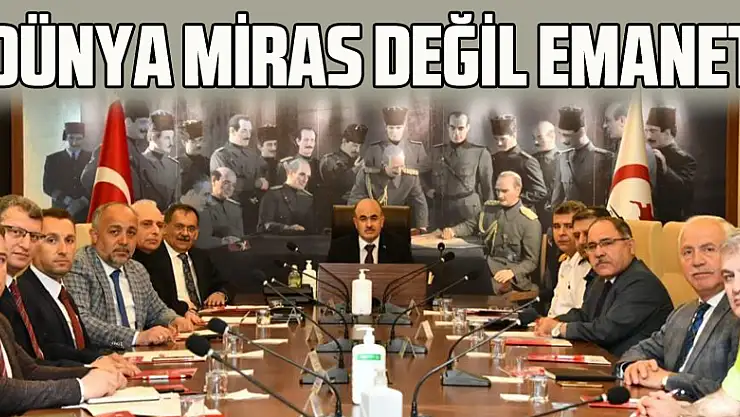 'Dünya miras değil emanet'