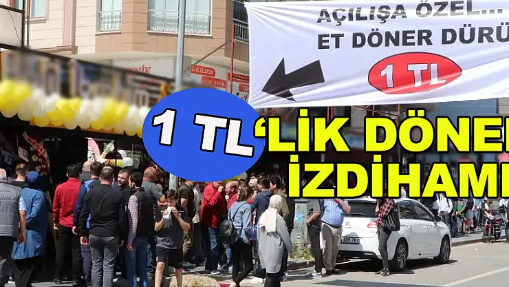 1 TL'lik döner izdihamı