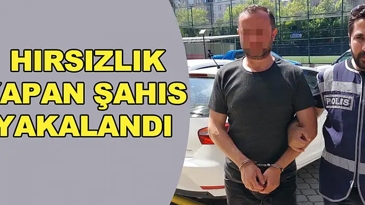 Araçtan hırsızlık yapan şahıs yakalandı