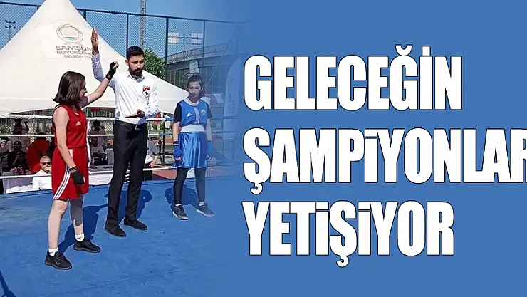 GELECEĞİN ŞAMPİYONLARI YETİŞİYOR