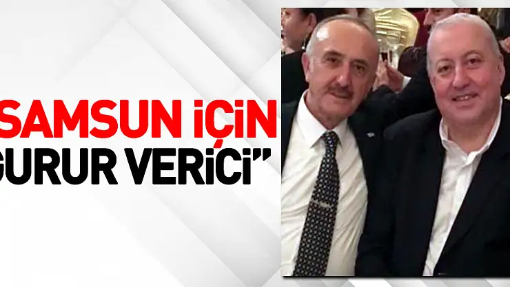  Başkan Yılmaz: 'Azmi Yılmaz'ın KİB yönetimine seçilmesi Samsun için gurur verici' 