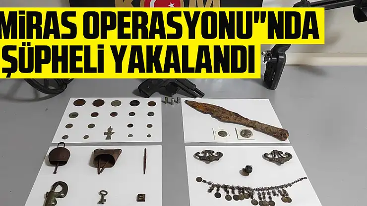 'Miras Operasyonu'nda 3 şüpheli yakalandı