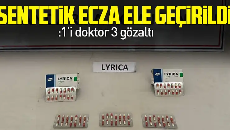 Samsun'da sentetik ecza ele geçirildi: 1'i doktor 3 gözaltı