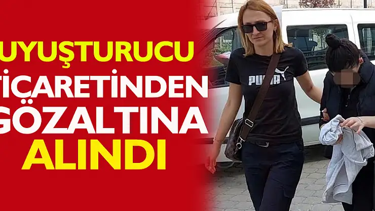 Genç kadın uyuşturucu ticaretinden gözaltına alındı