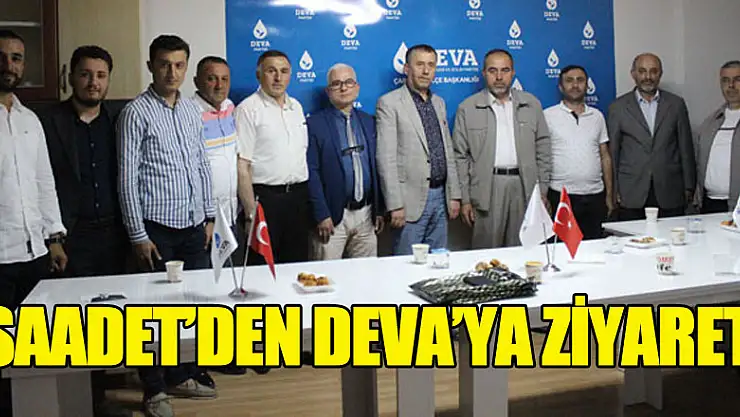 SAADET'DEN DEVA'YA ZİYARET