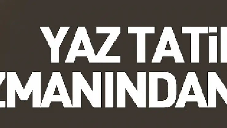 Yaz tatili öncesi uzmanından tavsiye: 'Yaz tatilini çocuğunuzla birlikte planlayın'
