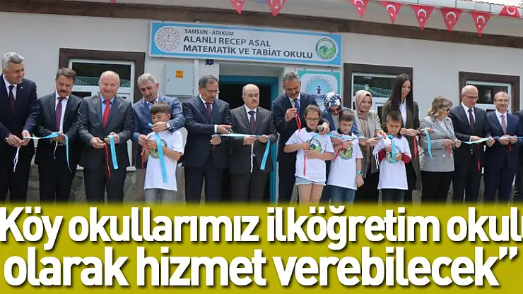 Bakan Özer: 'Köy okullarımız ilköğretim okulu olarak hizmet verebilecek'