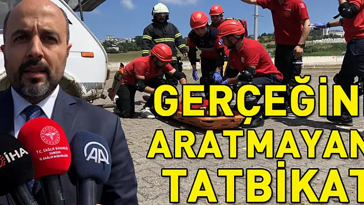 Samsun'da gerçeğini aratmayan tatbikat