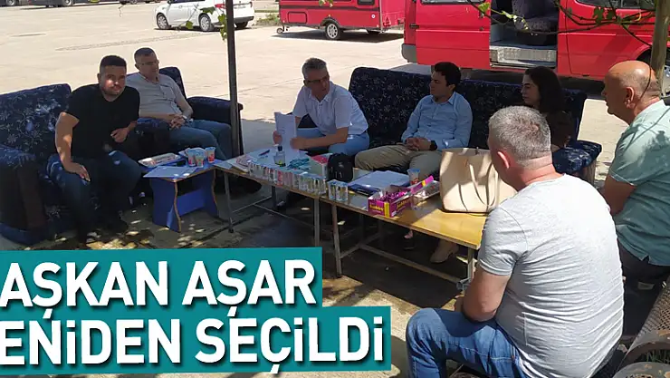 BAŞKAN AŞAR YENİDEN SEÇİLDİ