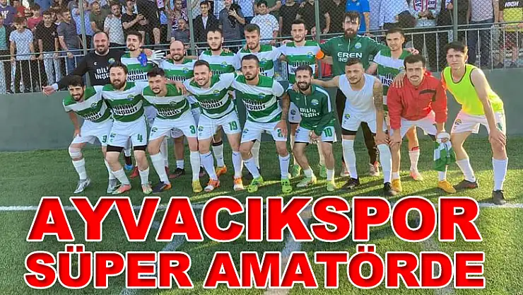 AYVACIKSPOR SÜPER AMATÖRDE
