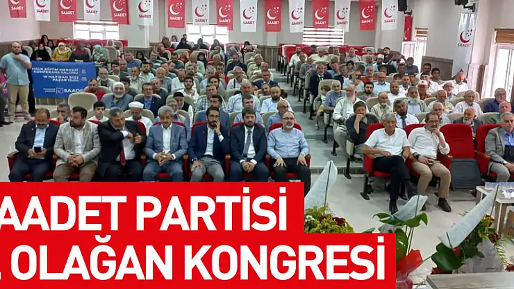 SAADET PARTİSİ 7. OLAĞAN KONGRESİ