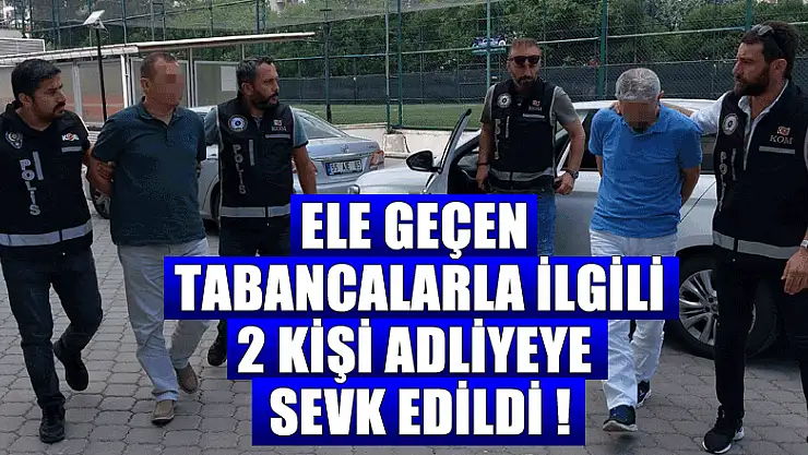 Samsun'da ele geçen 19 tabancayla ilgili 2 kişi adliyeye sevk edildi