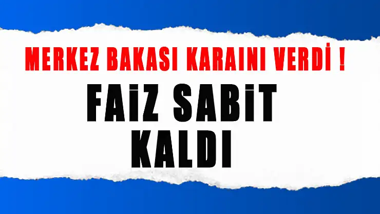 Merkez Bankası faizi sabit bıraktı