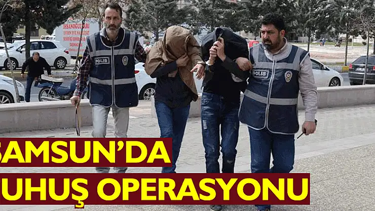 Samsun'da fuhuş operasyonu: 2 kişi tutuklandı