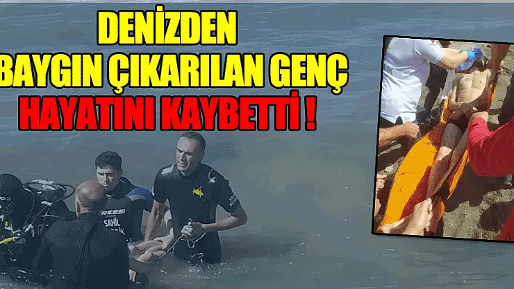 Karadeniz'de denizden baygın çıkarılan genç hayatını kaybetti