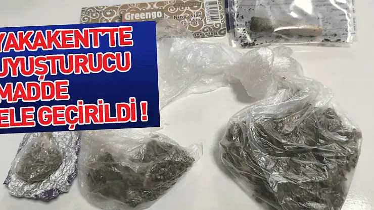 Yakakent'te uyuşturucu madde ele geçirildi