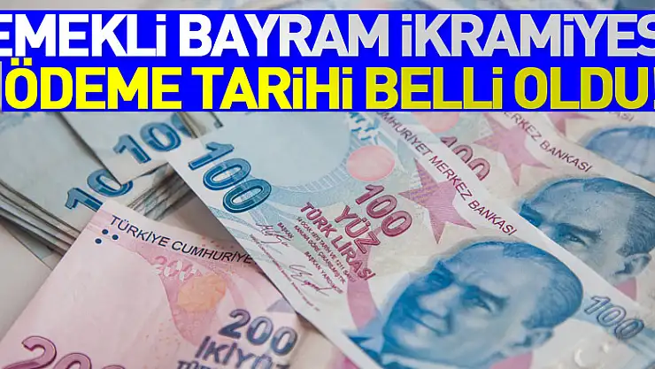 Emekli bayram ikramiyesi ödeme tarihi belli oldu!