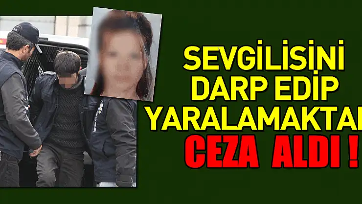 Sevgilisini öldürmekten beraat eden şahıs darp edip yaralamaktan ceza aldı