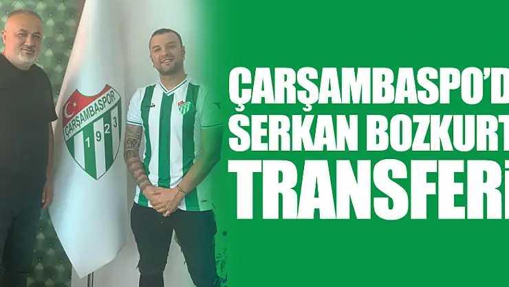 ÇARŞAMBASPO'DA SERKAN BOZKURT TRANSFERİ