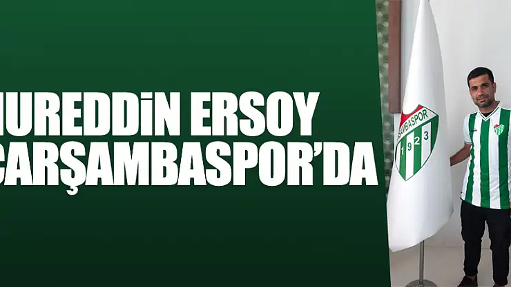 NUREDDİN ERSOY ÇARŞAMBASPOR'DA